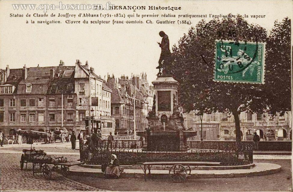 75. BESANÇON Historique - Statue de Claude de Jouffroy d'Abbans (1751-1832) qui le premier réalisa l'application de la vapeur à la navigation. Oeuvre du sculpteur franc-comtois Ch. Gauthier (1884)